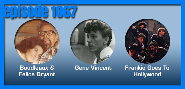 Coverville  1067: Cover Stories for Boudleaux Bryant, Gene Vincent and Frankie Goes To Hollywood