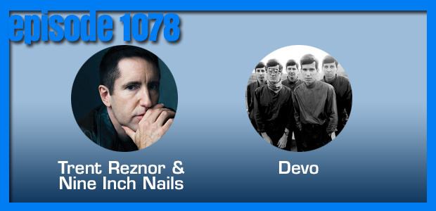 Coverville  1078: Nine Inch Nails and Devo Cover Stories