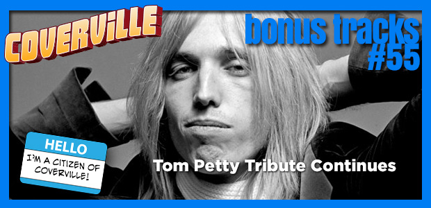 Bonus Track  55: The Tom Petty Tribute Continues