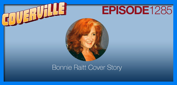 Coverville 1285: The Bonnie Raitt Cover Story