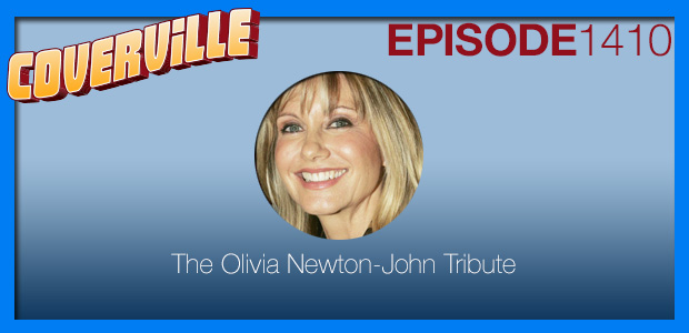 Coverville  1410: The Olivia Newton-John Tribute