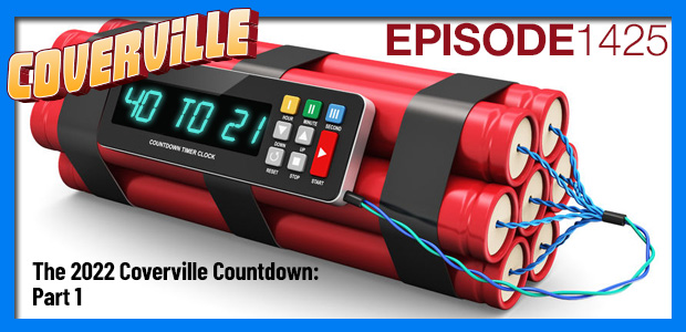 Coverville  1425: The 2022 Coverville Countdown, Part One