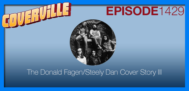 Coverville  1429: The Donald Fagen/Steely Dan Cover Story