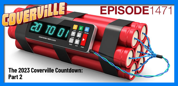 Coverville  1471: The 2023 Coverville Countdown, Part Two