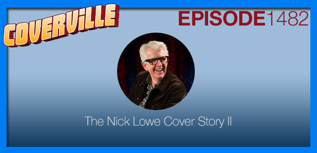 Coverville  1482: The Nick Lowe Cover Story II
