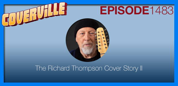 Coverville  1483: The Richard Thompson Cover Story II
