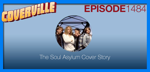 Coverville  1484: The Soul Asylum Cover Story