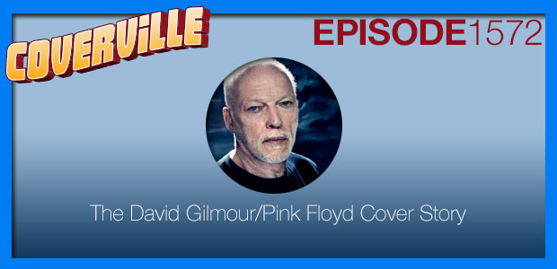 Coverville  1572: The David Gilmour/Pink Floyd Cover Story