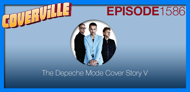 Coverville  1586: The Depeche Mode Cover Story V