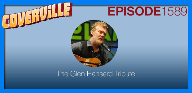 Coverville  1589: The Glen Hansard Tribute